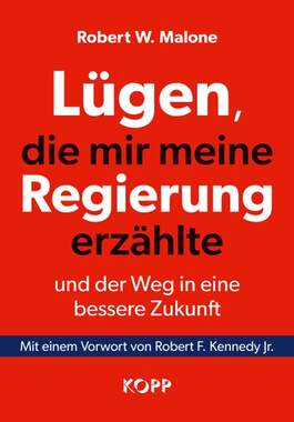 Lgen, die mir meine Regierung erzhlte - und der Weg in eine bessere Zukunft_small