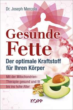 Gesunde Fette - Der optimale Kraftstoff fr Ihren Krper_small