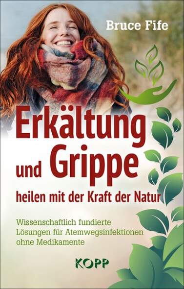 Erkltung und Grippe heilen mit der Kraft der Natur