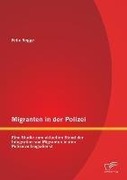 Migranten in der Polizei: Eine Studie zum aktuellen Stand der Integration von Migranten in den Polizeivollzugsdienst_small