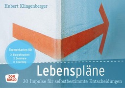 Lebenspl�ne. 30 Impulse f�r selbstbestimmte Entscheidungen_small