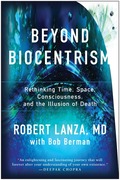 Beyond Biocentrism: Rethinking Time, Space, Consciousness, and the Illusion of Death_small