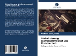 Globalisierung, Waffenschmuggel und Unsicherheit:_small