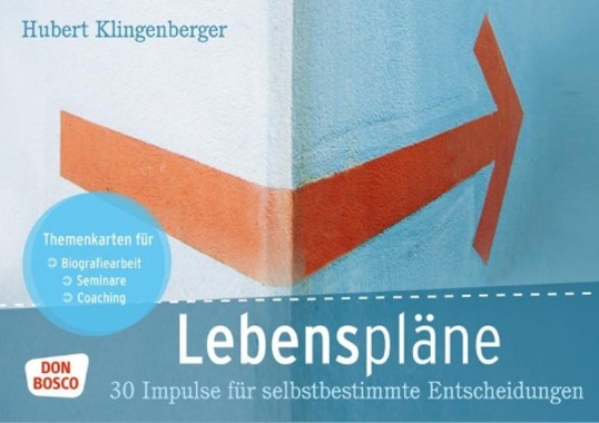 Lebenspl�ne. 30 Impulse f�r selbstbestimmte Entscheidungen