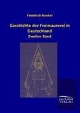 Geschichte der Freimaurerei in Deutschland