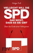Vielleicht will die SPD gar nicht, dass es sie gibt_small