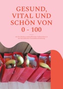 Gesund, vital und sch�n von 0 - 100_small