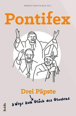 Pontifex - Drei Ppste - Drei Wege zum Glck des Glaubens_small