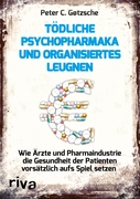 Tödliche Psychopharmaka und organisiertes Leugnen_small