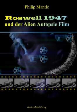 Roswell 1947 und der Alien Autopsie Film_small