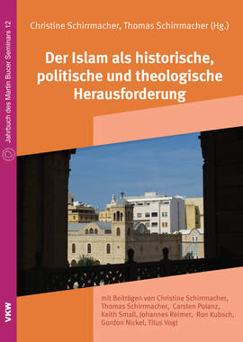 Der Islam als historische, politische und theologische Herausforderung_small
