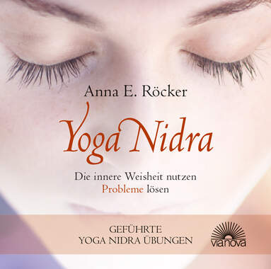 Yoga Nidra - Die innere Weisheit nutzen - Probleme lsen - Gefhrte Yoga Nidra-bungen_small