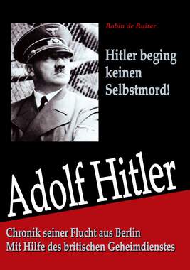 Adolf Hitler: Chronik seiner Flucht aus Berlin_small