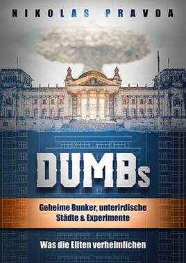 DUMBs: Geheime Bunker, unterirdische Städte und Experimente: Was die Eliten verheimlichen_small