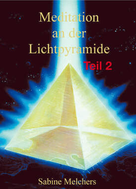 Meditation an der Lichtpyramide, Teil 2_small