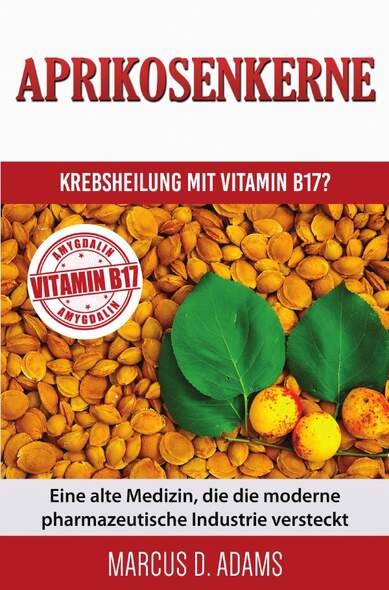 Aprikosenkerne – Krebsheilung mit Vitamin B17?