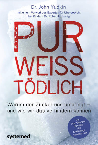 Pur, weiß, tödlich, Pure, White and Deadly: How sugar is killing us and what we can do to stop it