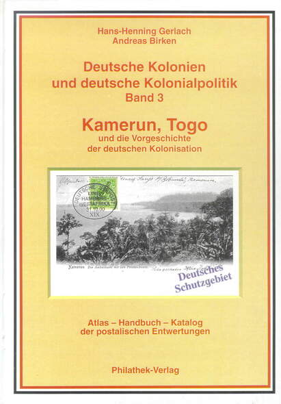 Deutsche Kolonien und deutsche Kolonialpolitik / Kamerun, Togo und die Vorgeschichte der deutschen Kolonisation Deutsche Kolo...