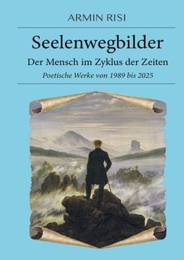 Seelenwegbilder  Der Mensch im Zyklus der Zeiten