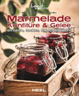 Marmelade, Konfit�re & Gelee einfach, lecker, hausgemacht