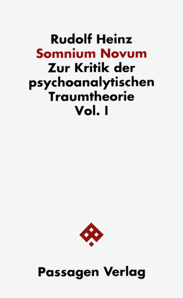 Somnium novum. Zur Kritik der psychoanalytischen Traumtheorie / Somnium novum. Zur Kritik der psychoanalytischen Traumtheorie...