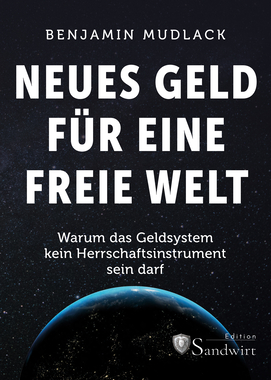 Neues Geld fr eine freie Welt