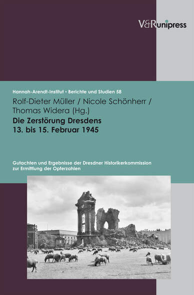 Die Zerstörung Dresdens 13. bis 15. Februar 1945
