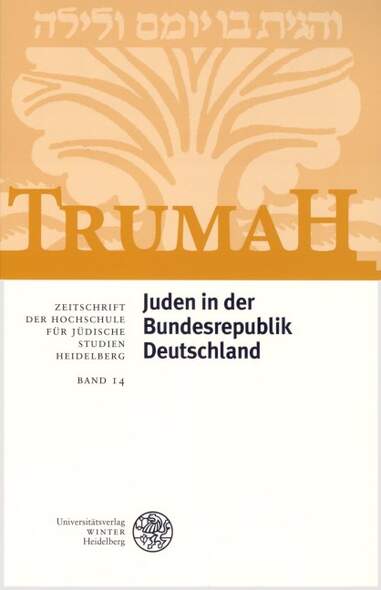 Trumah / Juden in der Bundesrepublik Deutschland. Dokumentationen und Analysen