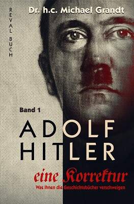 Adolf Hitler - eine Korrektur (1)