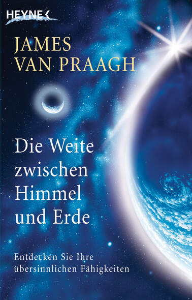 Die Weite zwischen Himmel und Erde, Heaven and Earth, van Praagh J ...