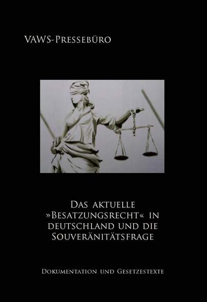 Das aktuelle »Besatzungsrecht« in Deutschland und die Souveränitätsfrage
