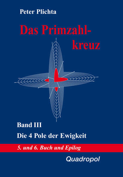 Das Primzahlkreuz / Das Primzahlkreuz  Band III